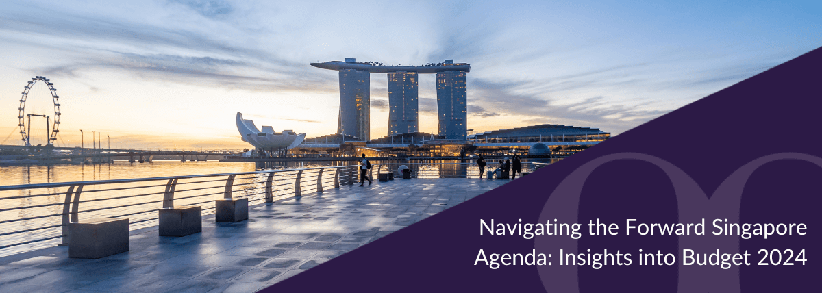 Navigating the Forward Singapore Agenda Insights into Budget 2024 Banner