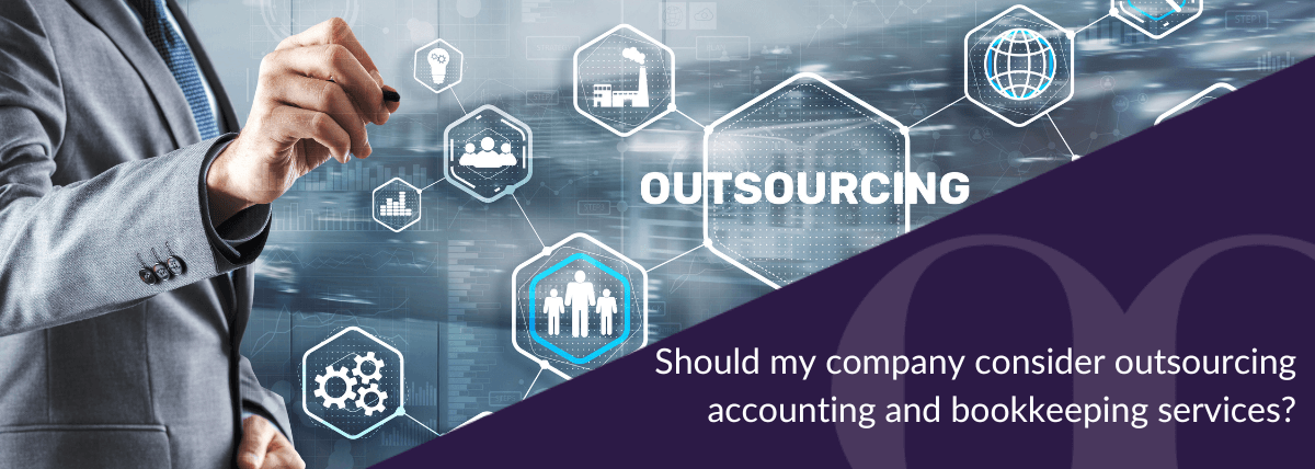 Should my company consider using outsourced accounting and bookkeeping services?